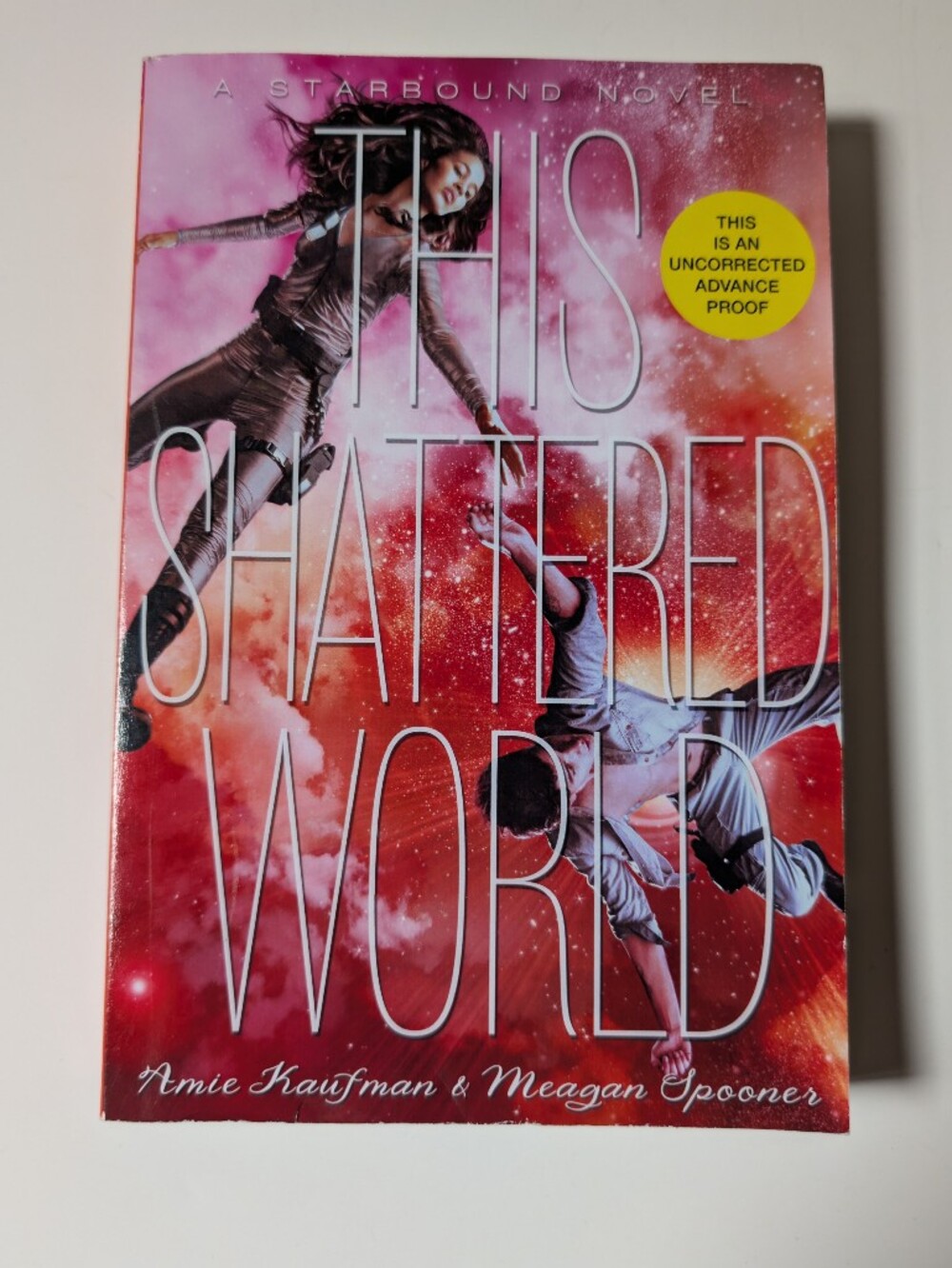 ARC This Shattered World By Amie Kaufman And Meagan Spooner. Paperback Book